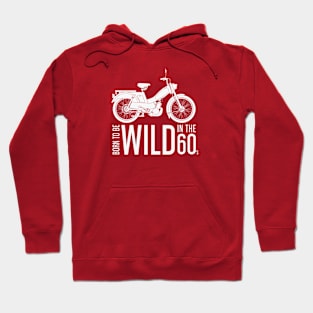 Born to be Wild in the 60's White Moped Hoodie